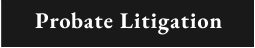 Probate Litigation