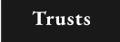 Trusts